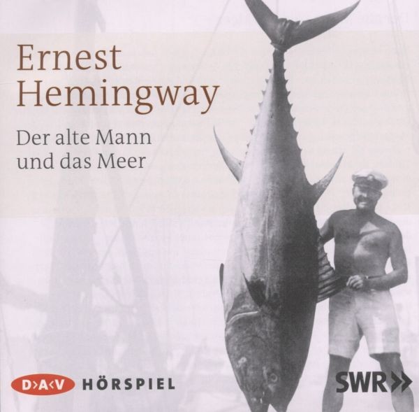 Hemingway: Der alte Mann und das Meer