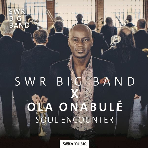 SWR Big Band X Ola Onabulé-Soul Encounter