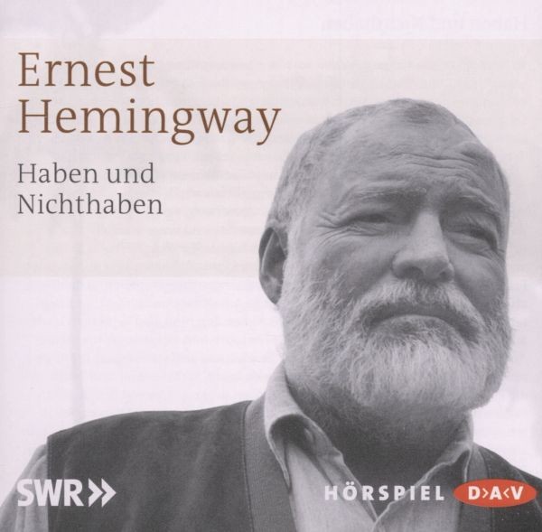 Hemingway: Haben und Nichthaben