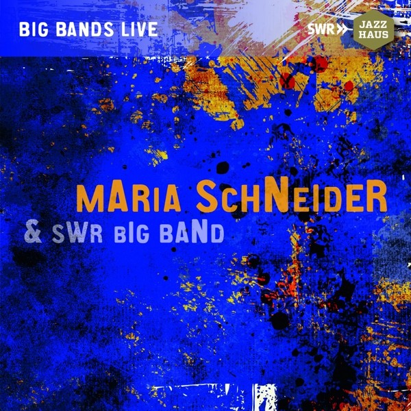 Maria Schneider & SWR Big Band